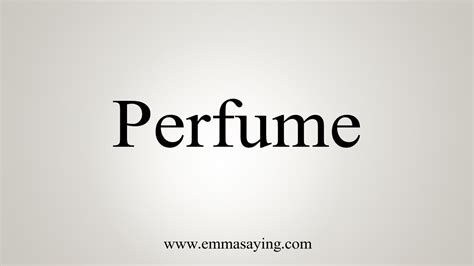 how to say perfume.